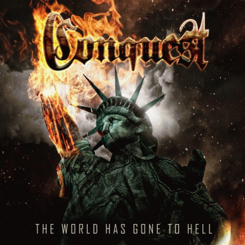 Conquest (USA-1) : The World Has Gone to Hell